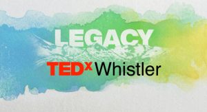 TEDxWhistler Legacy 2021
